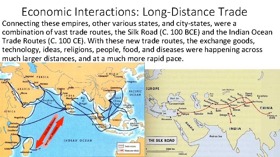 Economic Interactions: Long-Distance Trade Connecting these empires, other various states, and city-states, were a