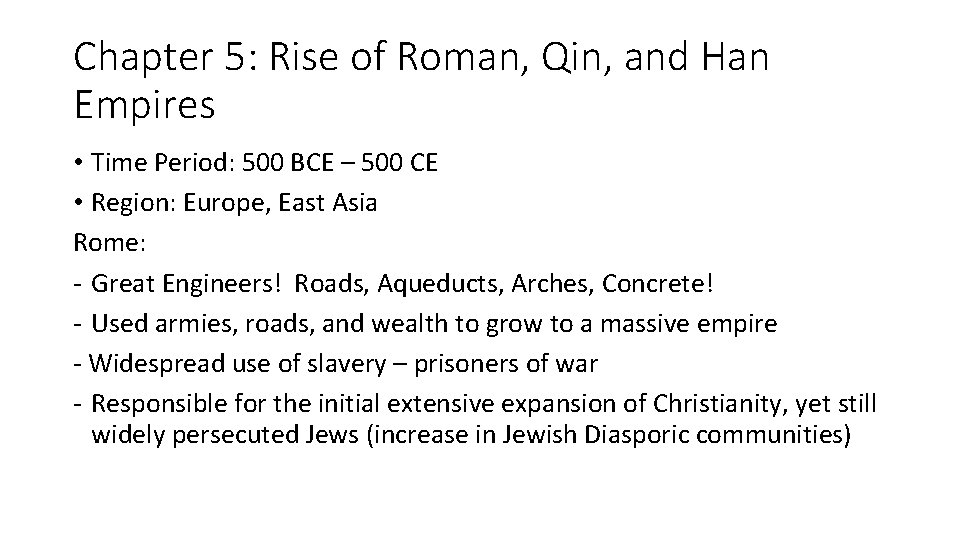 Chapter 5: Rise of Roman, Qin, and Han Empires • Time Period: 500 BCE