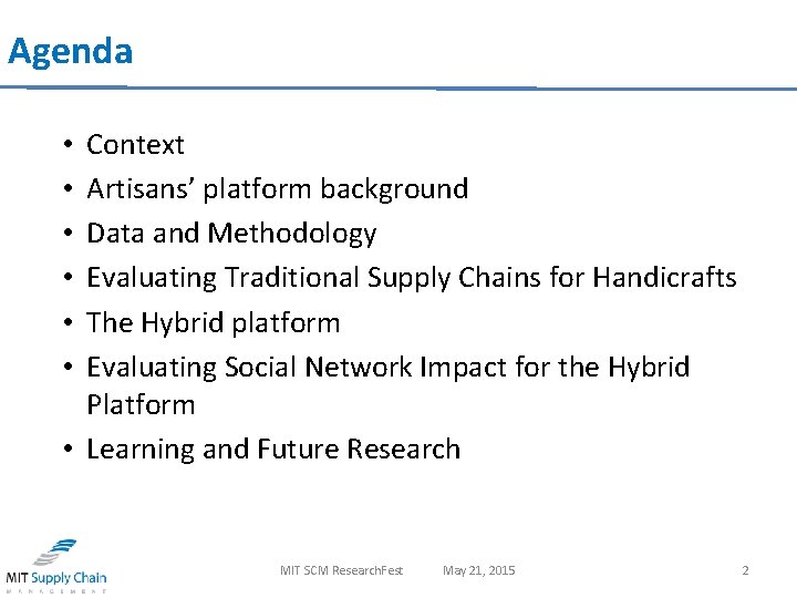 Agenda Context Artisans’ platform background Data and Methodology Evaluating Traditional Supply Chains for Handicrafts