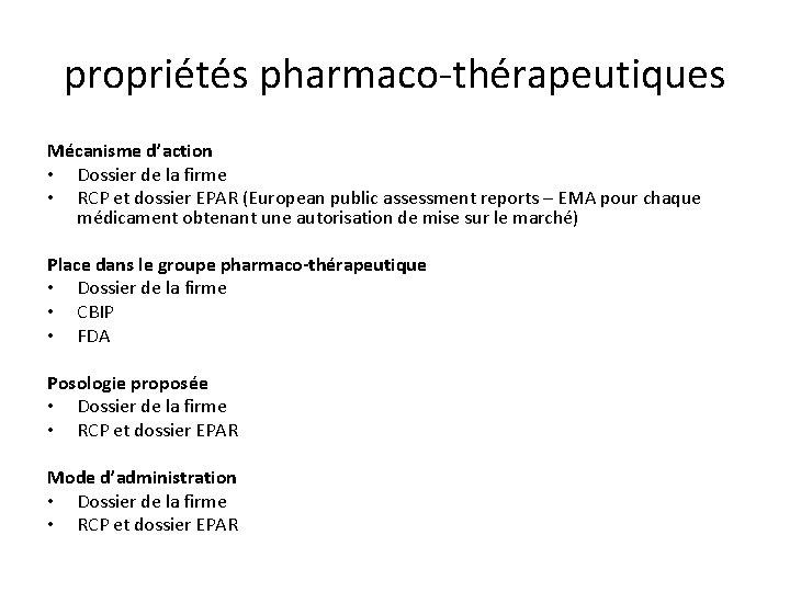 propriétés pharmaco-thérapeutiques Mécanisme d’action • Dossier de la firme • RCP et dossier EPAR