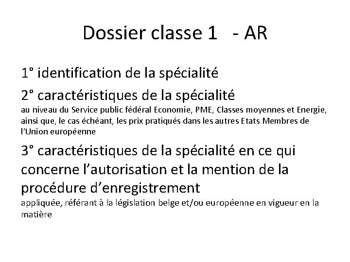 Dossier classe 1 - AR 1° identification de la spécialité 2° caractéristiques de la