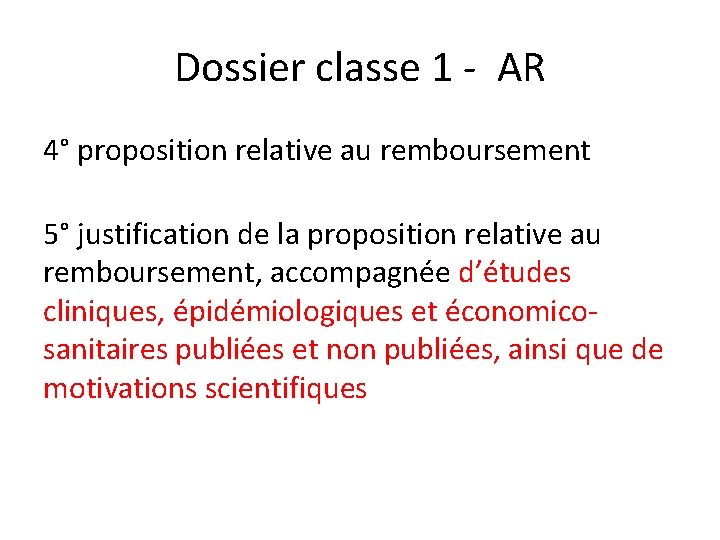 Dossier classe 1 - AR 4° proposition relative au remboursement 5° justification de la