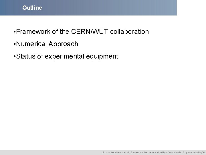 Outline • Framework of the CERN/WUT collaboration • Numerical Approach • Status of experimental