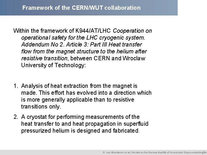 Framework of the CERN/WUT collaboration Within the framework of K 944/AT/LHC Cooperation on operational