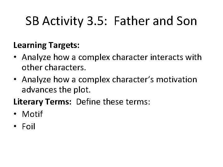 SB Activity 3. 5: Father and Son Learning Targets: • Analyze how a complex