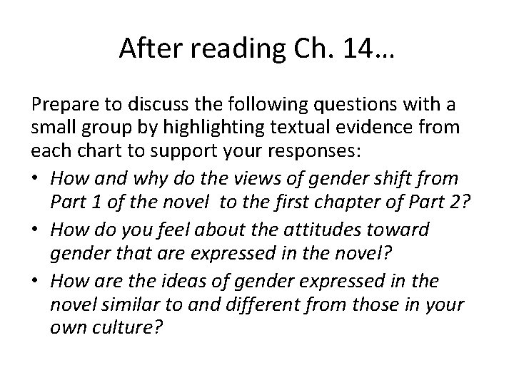 After reading Ch. 14… Prepare to discuss the following questions with a small group