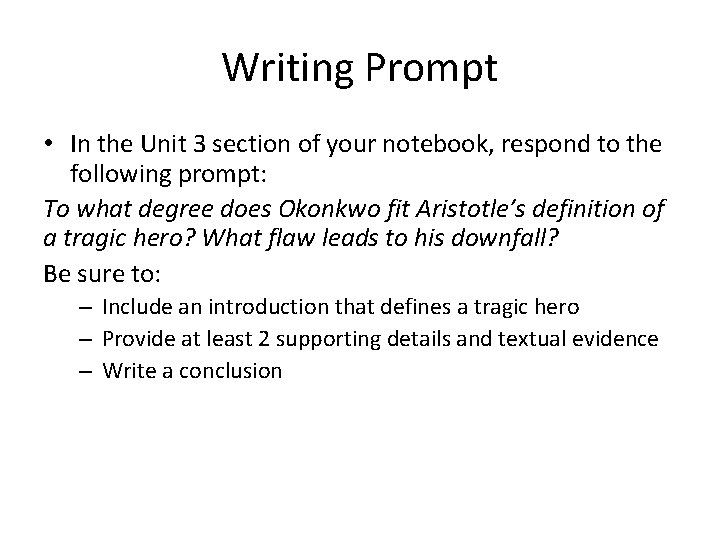 Writing Prompt • In the Unit 3 section of your notebook, respond to the