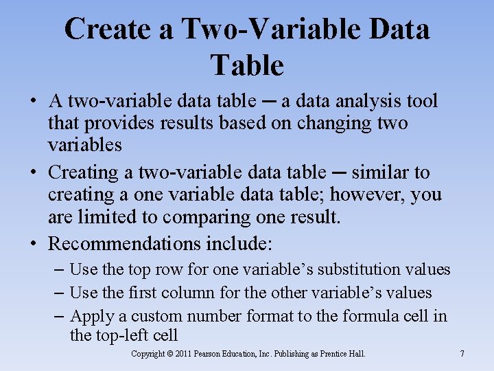 Create a Two-Variable Data Table • A two-variable data table ─ a data analysis