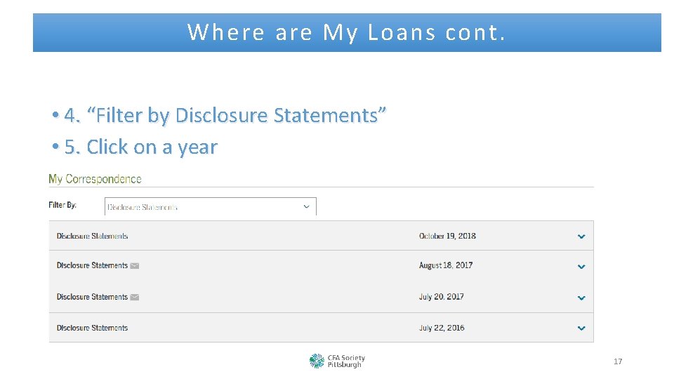 Where are My Loans cont. • 4. “Filter by Disclosure Statements” • 5. Click