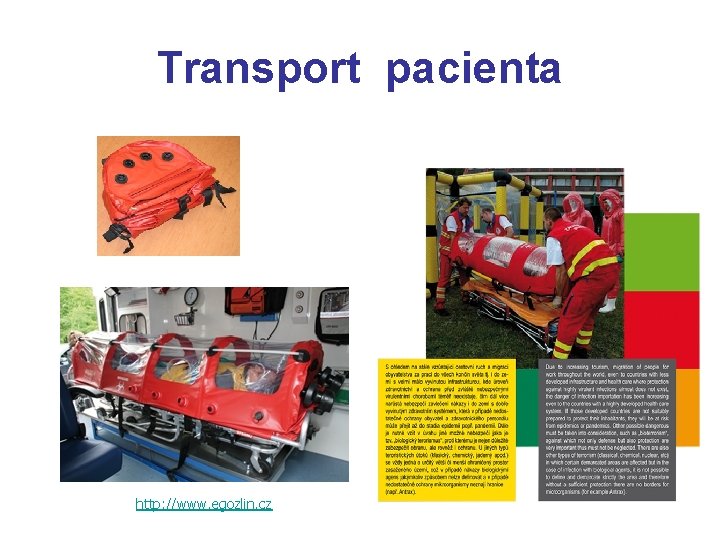 Transport pacienta http: //www. egozlin. cz 