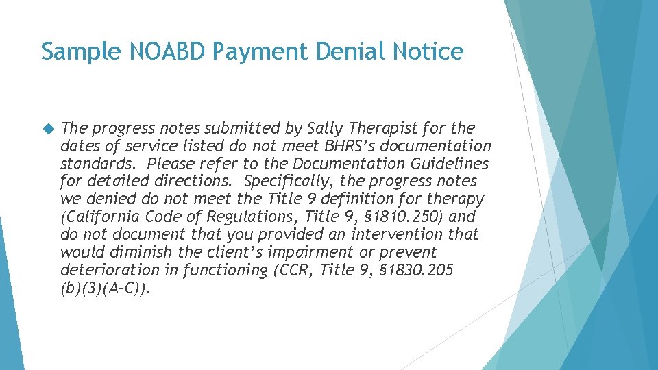 Sample NOABD Payment Denial Notice The progress notes submitted by Sally Therapist for the
