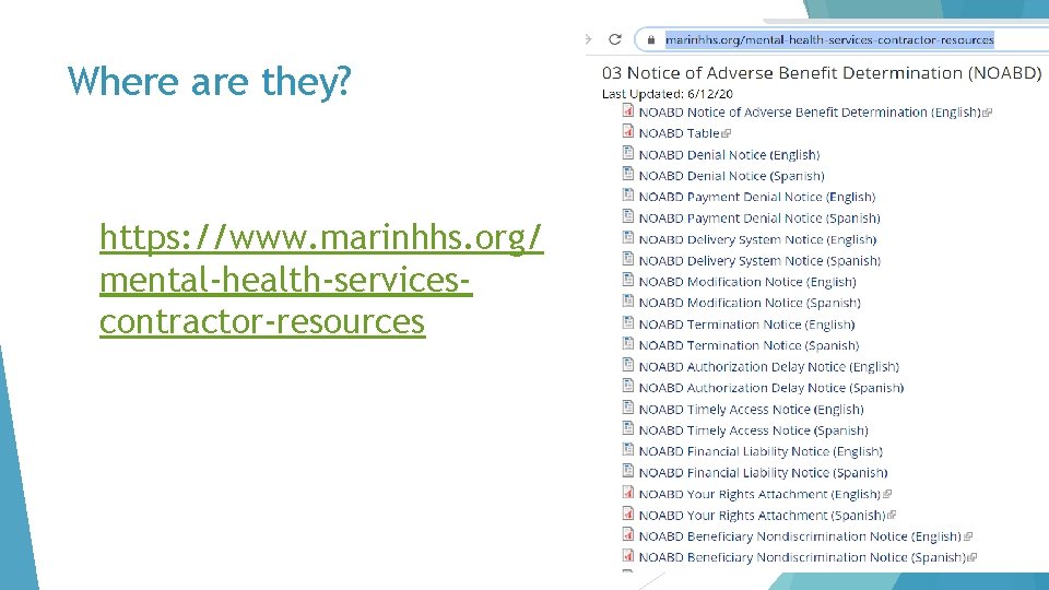 Where are they? https: //www. marinhhs. org/ mental-health-servicescontractor-resources 