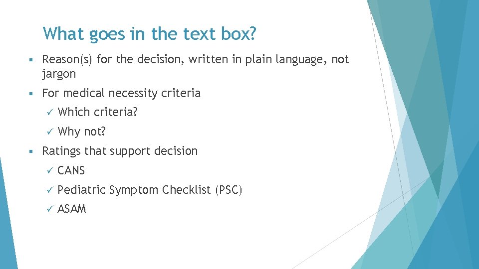 What goes in the text box? § Reason(s) for the decision, written in plain