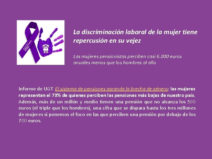 La discriminación laboral de la mujer tiene repercusión en su vejez Las mujeres pensionistas