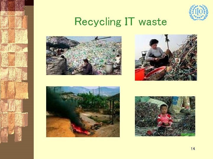 Recycling IT waste 14 