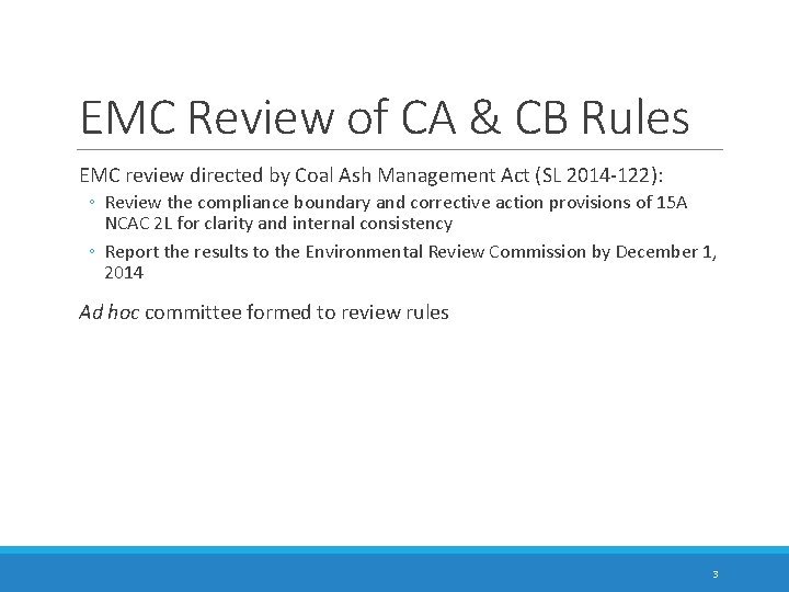 EMC Review of CA & CB Rules EMC review directed by Coal Ash Management