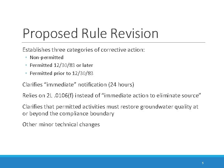 Proposed Rule Revision Establishes three categories of corrective action: ◦ Non-permitted ◦ Permitted 12/30/83