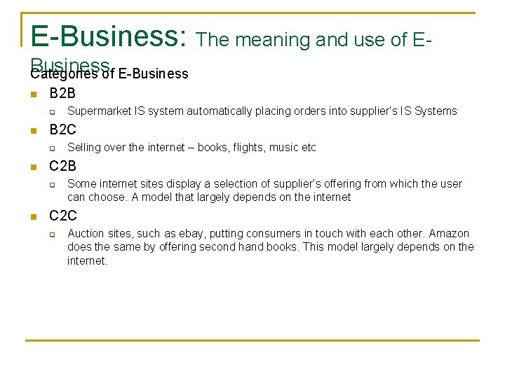 E-Business: The meaning and use of EBusiness Categories of E-Business n B 2 B