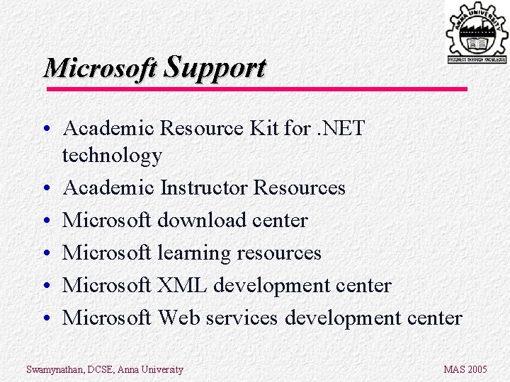 Microsoft Support • Academic Resource Kit for. NET technology • Academic Instructor Resources • Microsoft Support • Academic Resource Kit for. NET technology • Academic Instructor Resources •