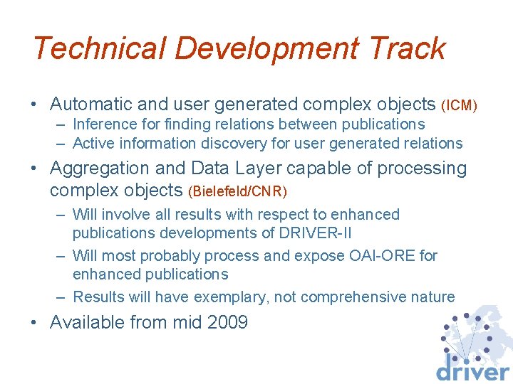 Technical Development Track • Automatic and user generated complex objects (ICM) – Inference for