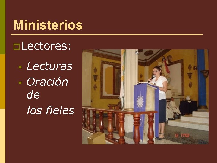 Ministerios p Lectores: § § Lecturas Oración de los fieles 