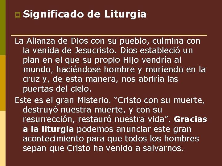 p Significado de Liturgia La Alianza de Dios con su pueblo, culmina con la