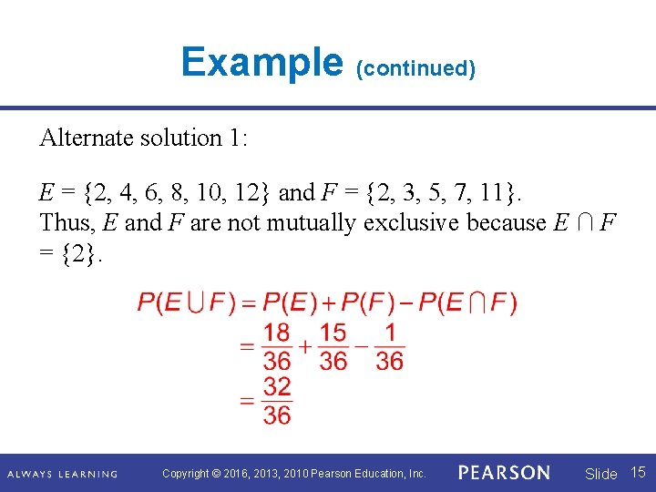 Example (continued) Alternate solution 1: E = {2, 4, 6, 8, 10, 12} and Example (continued) Alternate solution 1: E = {2, 4, 6, 8, 10, 12} and