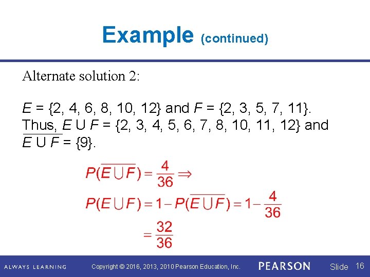 Example (continued) Alternate solution 2: E = {2, 4, 6, 8, 10, 12} and Example (continued) Alternate solution 2: E = {2, 4, 6, 8, 10, 12} and