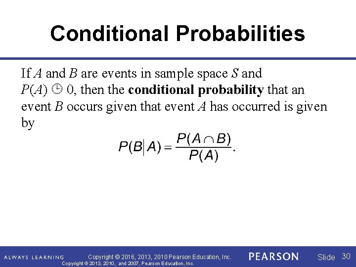 Conditional Probabilities If A and B are events in sample space S and P(A) Conditional Probabilities If A and B are events in sample space S and P(A)