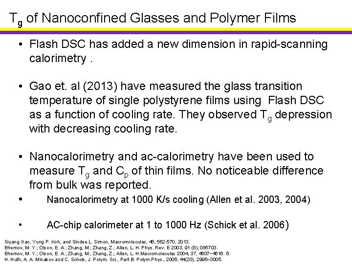 Tg of Nanoconfined Glasses and Polymer Films • Flash DSC has added a new