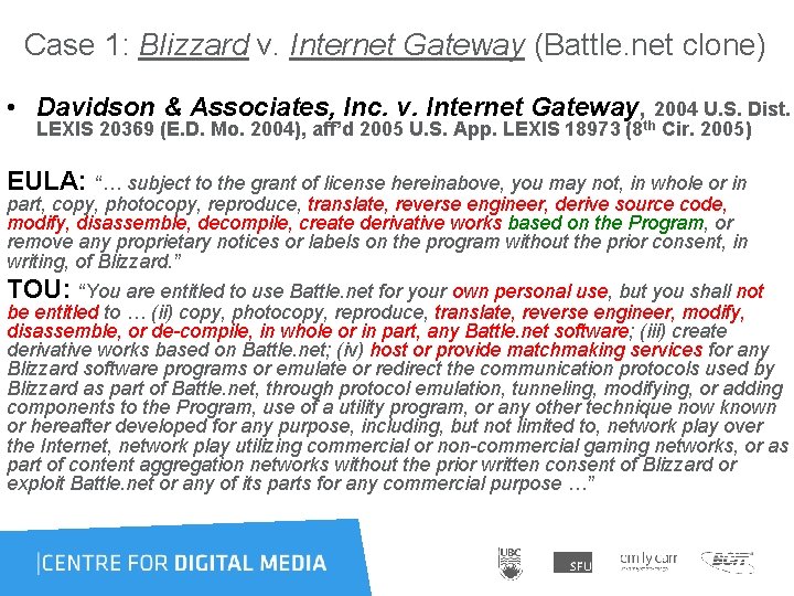 Case 1: Blizzard v. Internet Gateway (Battle. net clone) • Davidson & Associates, Inc.