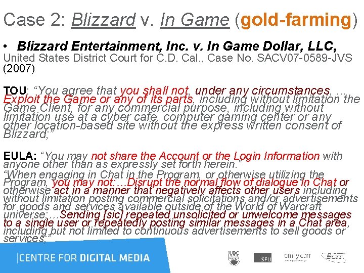 Case 2: Blizzard v. In Game (gold-farming) • Blizzard Entertainment, Inc. v. In Game