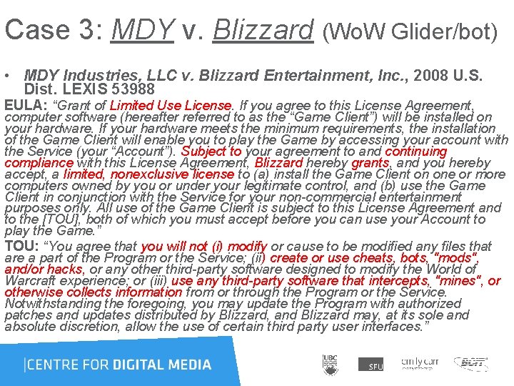 Case 3: MDY v. Blizzard (Wo. W Glider/bot) • MDY Industries, LLC v. Blizzard