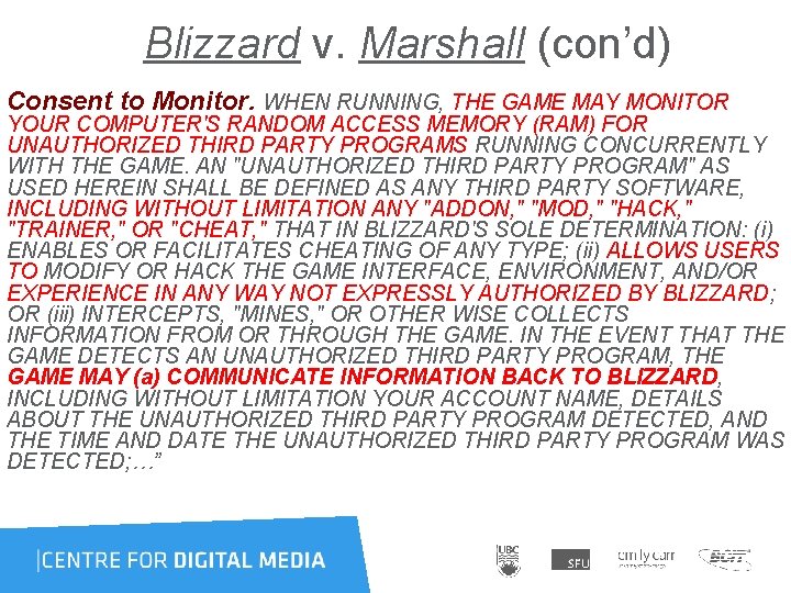 Blizzard v. Marshall (con’d) Consent to Monitor. WHEN RUNNING, THE GAME MAY MONITOR YOUR