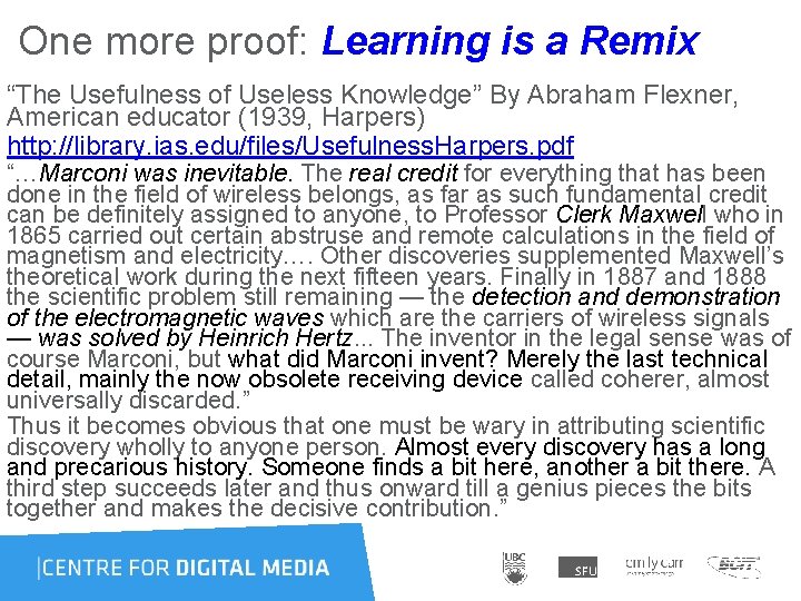 One more proof: Learning is a Remix “The Usefulness of Useless Knowledge” By Abraham