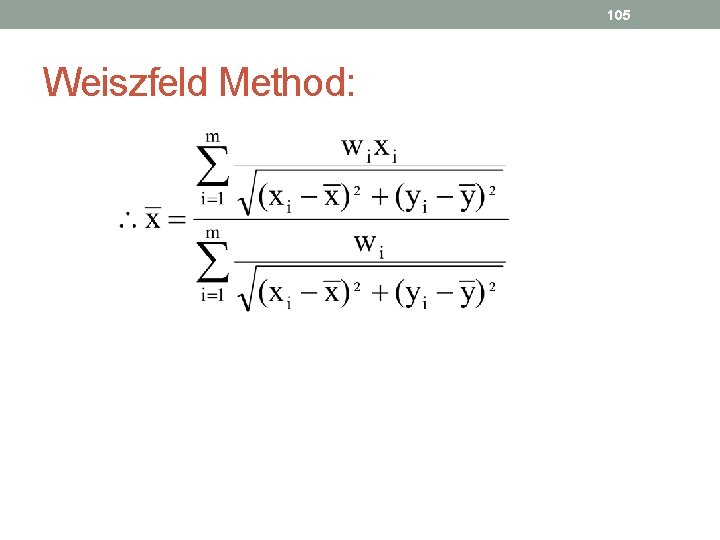 105 Weiszfeld Method: 