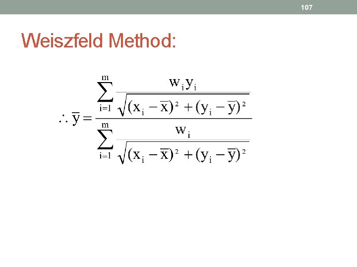 107 Weiszfeld Method: 