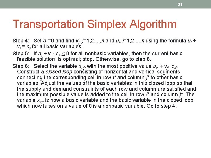 31 Transportation Simplex Algorithm Step 4: Set u 1=0 and find vj, j=1, 2,