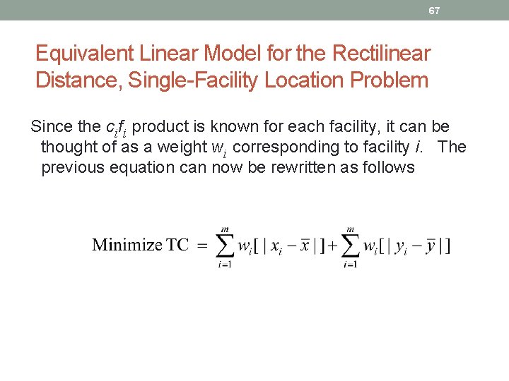 67 Equivalent Linear Model for the Rectilinear Distance, Single-Facility Location Problem Since the cifi