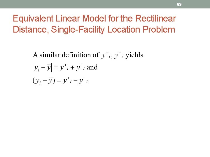 69 Equivalent Linear Model for the Rectilinear Distance, Single-Facility Location Problem 