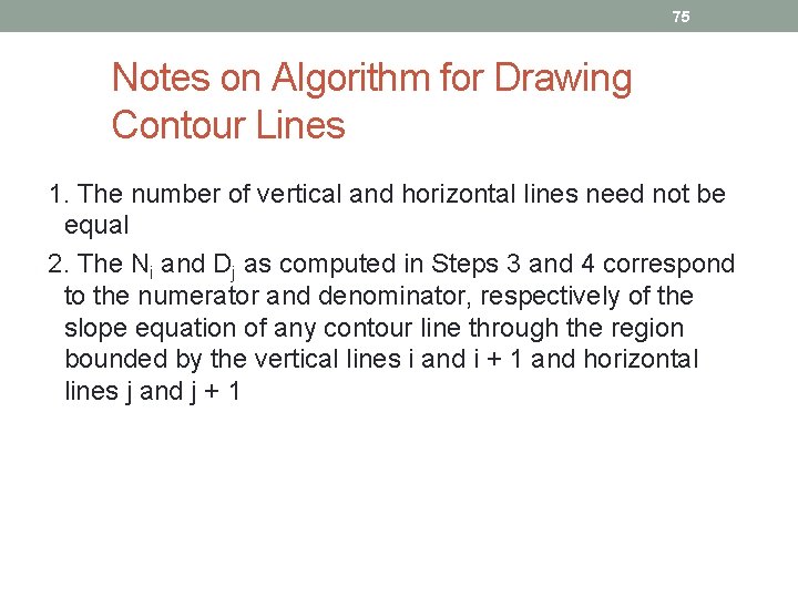 75 Notes on Algorithm for Drawing Contour Lines 1. The number of vertical and