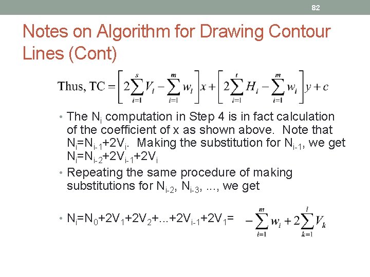 82 Notes on Algorithm for Drawing Contour Lines (Cont) • The Ni computation in