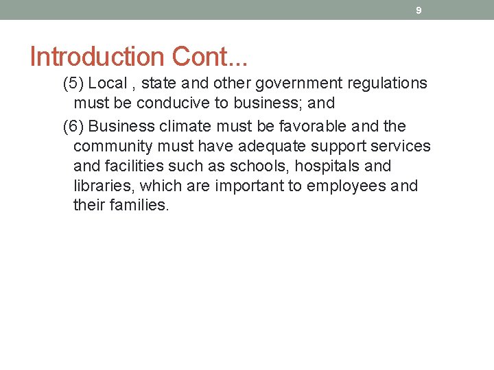 9 Introduction Cont. . . (5) Local , state and other government regulations must