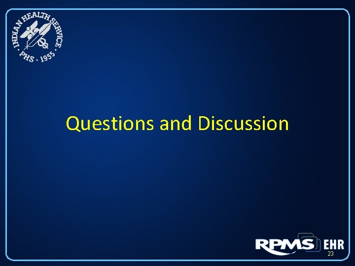 Questions and Discussion 23 