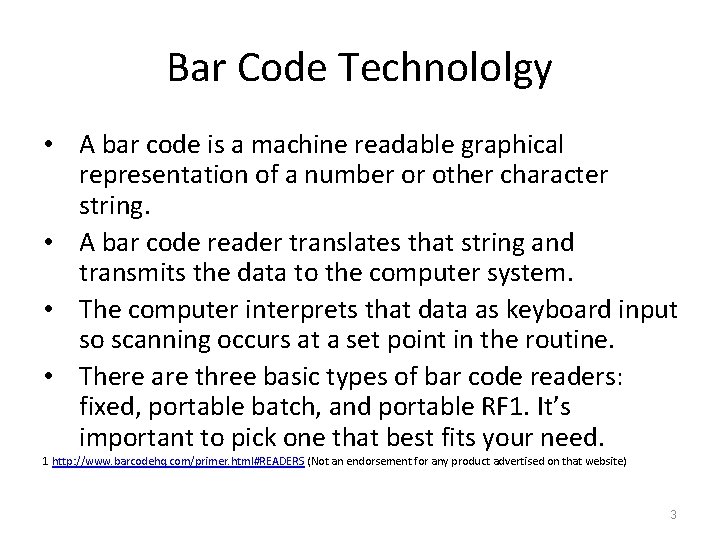 Bar Code Technololgy • A bar code is a machine readable graphical representation of