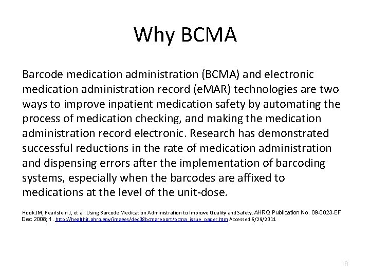 Why BCMA Barcode medication administration (BCMA) and electronic medication administration record (e. MAR) technologies
