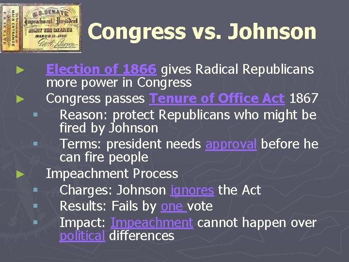 Congress vs. Johnson ► ► § § § Election of 1866 gives Radical Republicans Congress vs. Johnson ► ► § § § Election of 1866 gives Radical Republicans