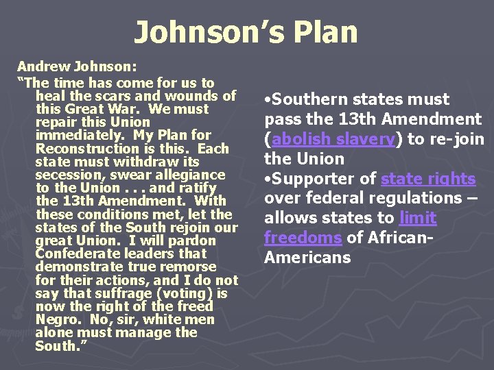 Johnson’s Plan Andrew Johnson: “The time has come for us to heal the scars Johnson’s Plan Andrew Johnson: “The time has come for us to heal the scars