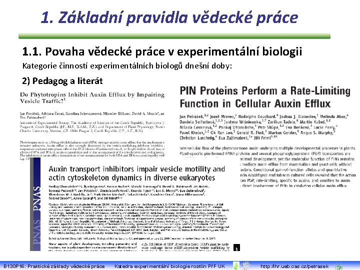 1. Základní pravidla vědecké práce 1. 1. Povaha vědecké práce v experimentální biologii Kategorie