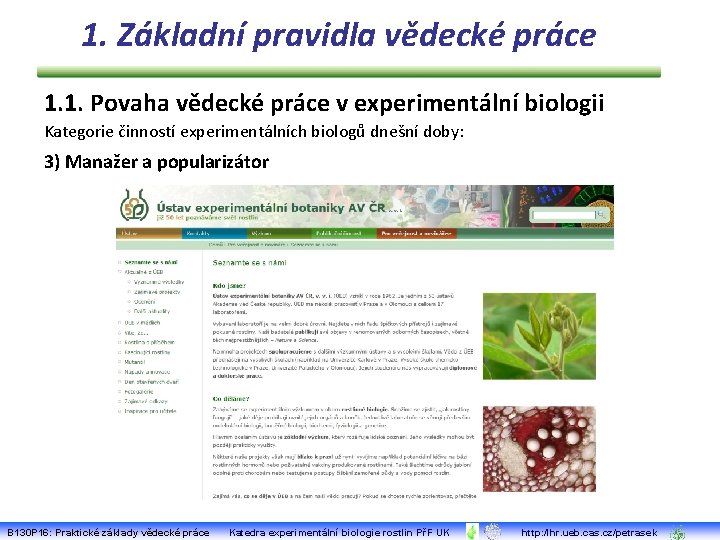 1. Základní pravidla vědecké práce 1. 1. Povaha vědecké práce v experimentální biologii Kategorie